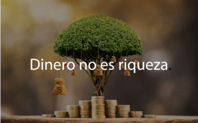 Resulta que en muchas ocasiones tener dinero no es lo mismo que tener riquezas.