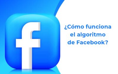 ¿Cómo funciona el algoritmo de Facebook?